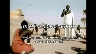 Disappearing World - The Shilluk Of Southern Sudan South Sudan English