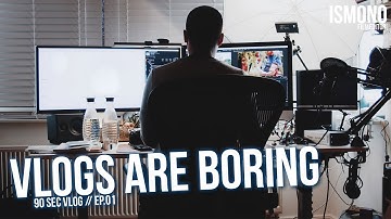 Vlogs are boring