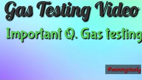 Gas Testing video // important question for gt// #miningstudy