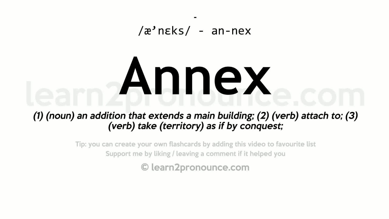 Pronunciation Of Annex Definition Of Annex YouTube pronunciation-of-annex-definition-of-annex-youtube
