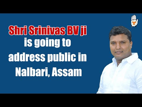 Youth Congress IYC President Shri #SrinivasBV ji in #Assam