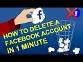 HOW TO DELETE A FACEBOOK ACCOUNT - IN A MINUTE