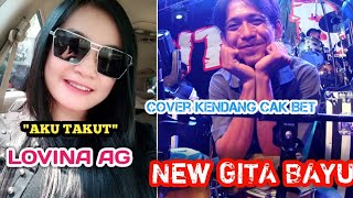 Aku Takut - LOVINA AG - cover kendang Cak ROBET New GITA BAYU