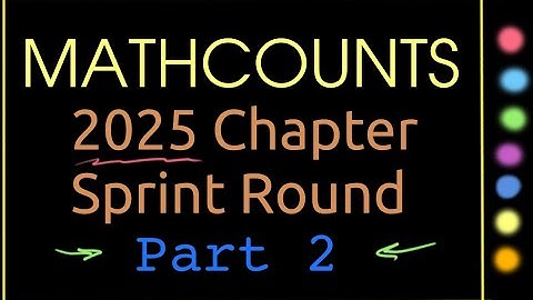 2025 Mathcounts School Sprint Part 2