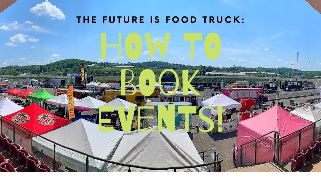 Food Truck Expert Shares How to Book Great Events!