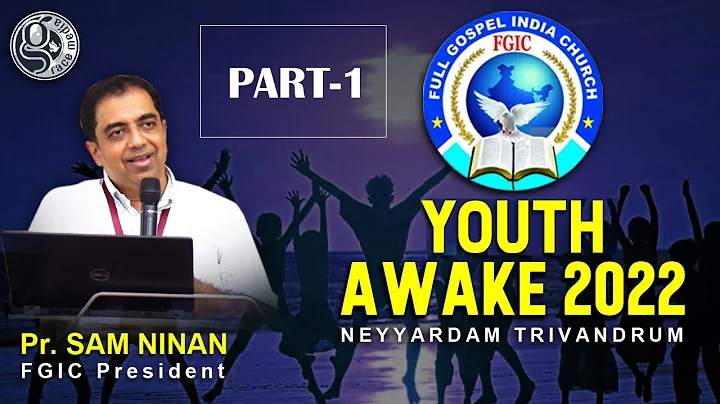 Youth Awake -2022 || Part-1 || Pr.Sam Ninan || F.G...