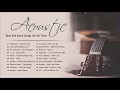 Acoustic Soft Rock - Best Soft Rock Songs Of All Time