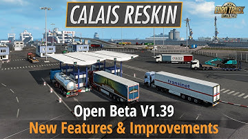 ETS2 1.39 - Open Beta (Calais Reskin, Redesigned Trailers, Launchpad Redesigned and more)