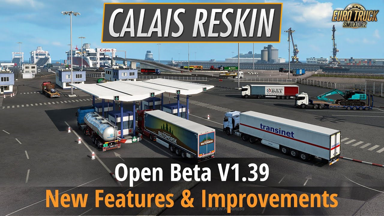 ETS2 1.39 - Open Beta (Calais Reskin, Redesigned Trailers, Launchpad ...