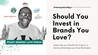 Investing in Companies You Love?