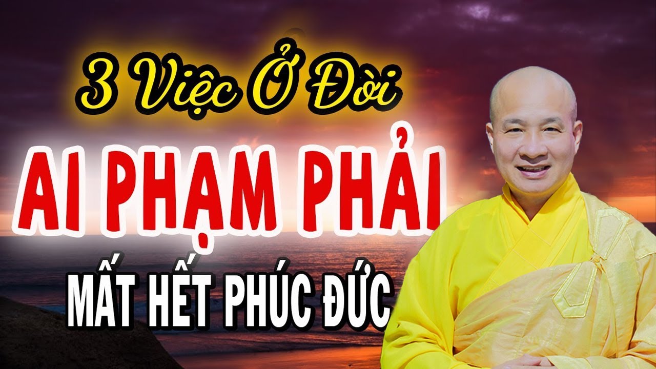 NHỮNG VIỆC NHẤT ĐỊNH SUỐT ĐỜI Đừng Bao Giờ Làm | Chùa Pháp Tạng | Thich Tri Hue NHỮNG VIỆC NHẤT ĐỊNH SUỐT ĐỜI Đừng Bao Giờ Làm | Chùa Pháp Tạng | Thich Tri Hue