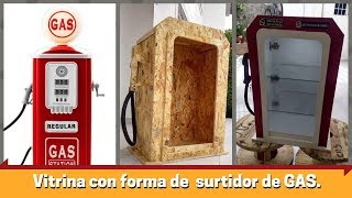 Mueble Tipo Vitrina Personalizado | Surtidor de Gasolina|