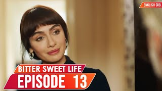 Bitter Sweet Life - Episode 13 (English Subtitles) | Hayat Bazen Tatlidir