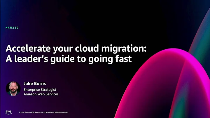 AWS re:Invent 2024 - Accelerate your cloud migration: A leader’s guide to going fast (MAM212)