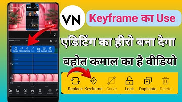 VN Keyframe Kya Hota Hai | How To Use Keyframe In App | VN App Me Keyframe Ka Use Kaise Hota Hai?