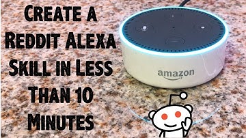 Create a Reddit Alexa Skill in Less Than 10 Minutes - Complete Beginner