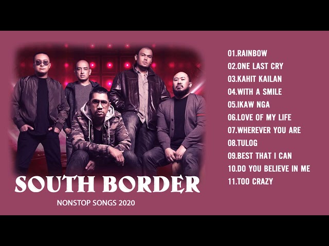 Best of South Border | South Border Nonstop OPM Songs | Best Tagalog Love Songs class=