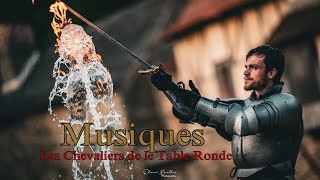 Les Chevaliers de la Table Ronde [MUSIQUES] Puy du Fou