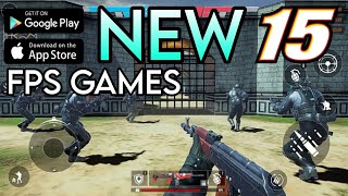 15 NEW FPS GAMES for ANDROID/iOS | Offline - Online