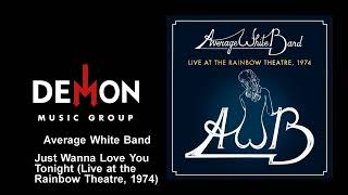 Average White Band - Just Wanna Love You Tonight - Live at the Rainbow Theatre, 1974