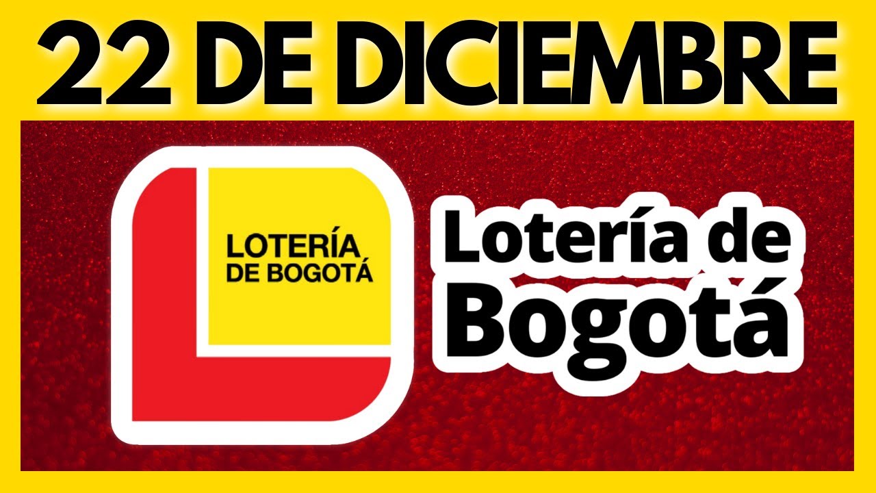 Resultado LOTERIA de BOGOTA JUEVES 22 de DICIEMBRE de 2022 (SORTEO – NUMERO GANADOR) 💰🔔🚨