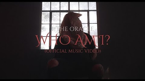 I, The Oracle - Who Am I? (Official Music Video)