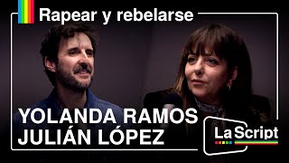 La Script | Rapear y rebelarse | Julián López y Yolanda Ramos by La Script 33,260 views 1 month ago 1 hour, 6 minutes