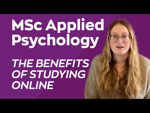 MSc Applied Psychology – The Benefits Of Studying Online
