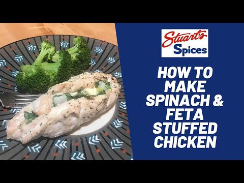 HOW TO MAKE SPINACH & FETA STUFFED CHICKEN | Stuart's Spices | Rochester New York