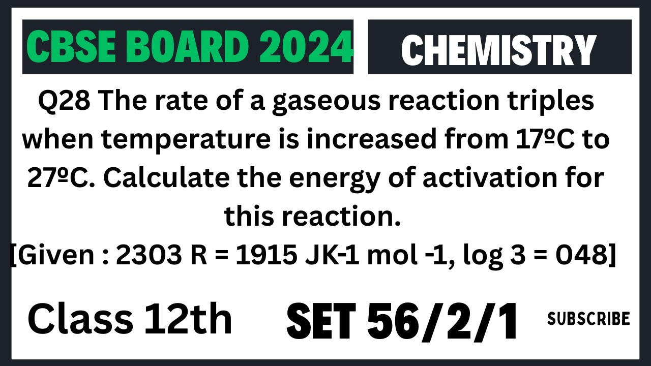 Q28 The Rate Of A Gaseous Reaction Triples When Temperature Is q28-the-rate-of-a-gaseous-reaction-triples-when-temperature-is