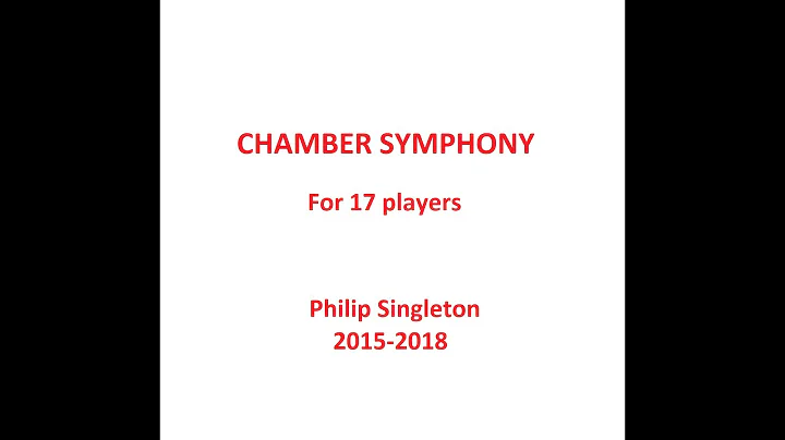 Philip Singleton: Chamber Symphony for 17 players ...