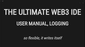 The Ultimate Web3 IDE - Advanced dApp Tools -  User Manual, Logging
