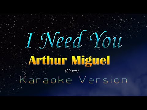 Video thumbnail for I NEED YOU - Arthur Miguel
