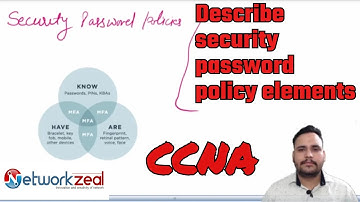 Describe security password policy elements | CCNA 200-301