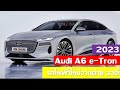 รถใหม่ 2023 Audi A6 e-Tron