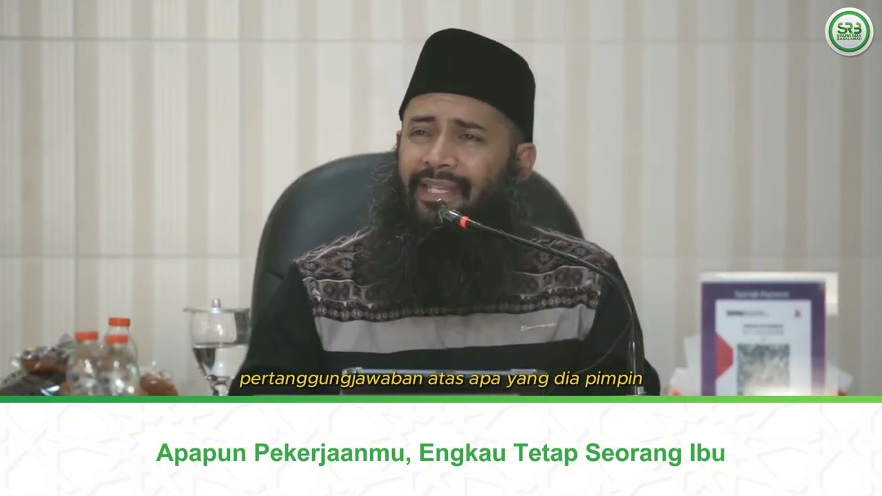 ⁣Apapun Pekerjaanmu, Engkau Tetap Seorang Ibu - Ustadz Dr. Syafiq Riza Basalamah, M.A.