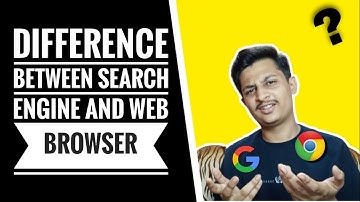 Difference between Google and Chrome | Difference between search engine and web browser explained