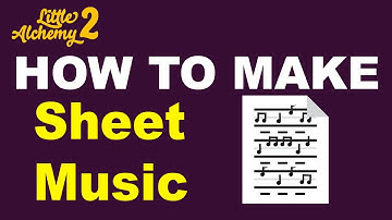 How to Make a Sheet Music in Little Alchemy 2? | Step by Step Guide!