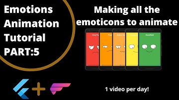 Flutter : Animating Emotions using Rive / Flare | Part 5 - Animating all the emoticons smoothly