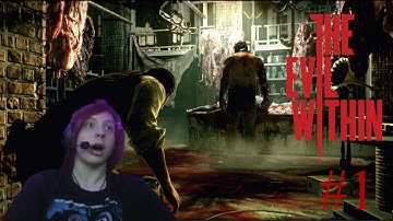 FIRST TIME PLAYING EVIL WITHIN (The Evil Within - Full Playthrough Part 1)