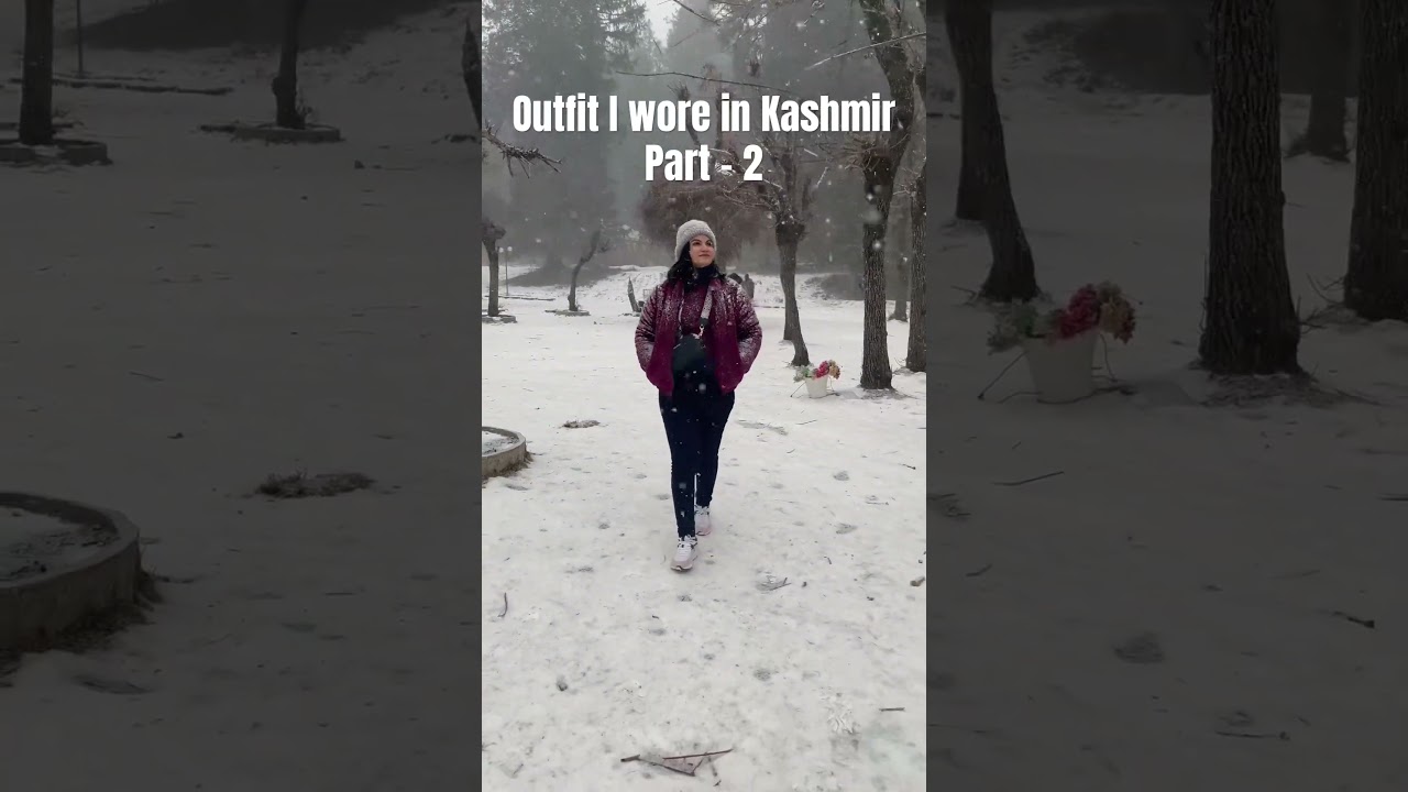 Outfits I wore in Kashmir Part - 2 