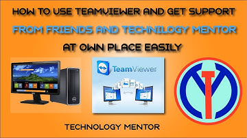 How to use team viewer and get support from friends and technology mentor easily