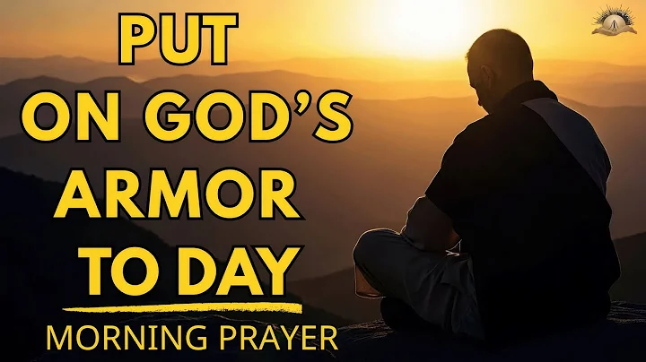 Take Up the Full Armor of God Today | Powerful Morning Prayer for Protection