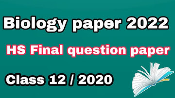 Biology class 12 HS finel question paper || 2022 Biology paper || Biology paper HS FINAL
