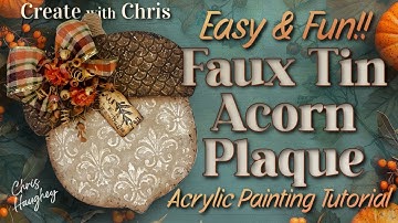 Faux Tin Acorn Acrylic Tutorial by Chris Haughey