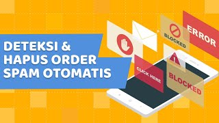 Cara Deteksi & Hapus Order Spam Otomatis Di Website - Berdu.id