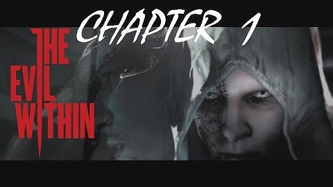 The Evil Within - Chapter 1 - Meeting Mr. Chainsaw