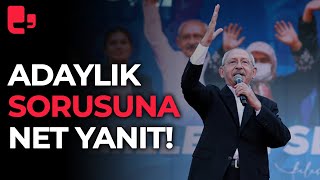 Kemal Kılıçdaroğlundan Adaylık Sorusuna Net Yanıt