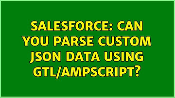 Salesforce: Can you parse custom JSON data using GTL/AmpScript?