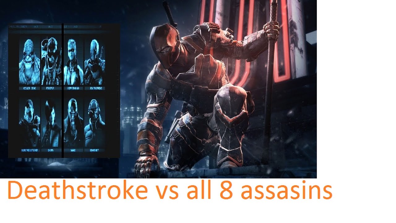 Batman: Arkham Origins  - Deathstroke vs all 8 Assassins